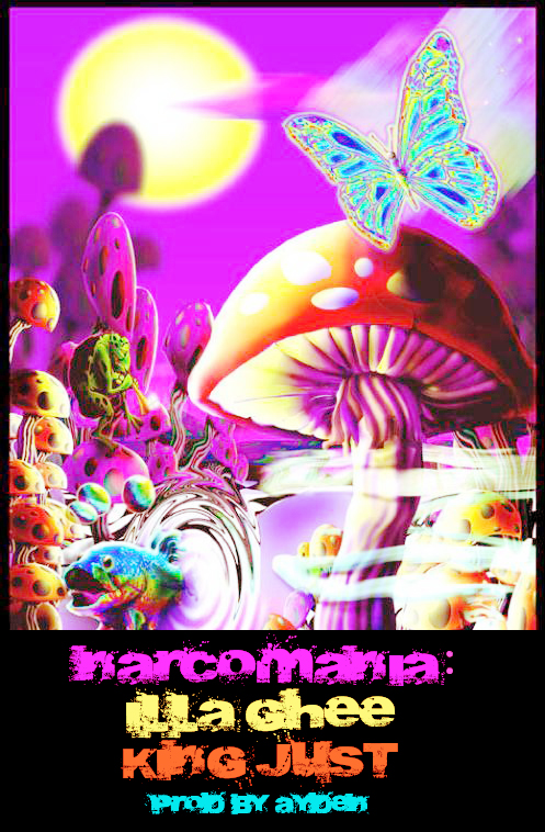 ILLA GHEE & KING JUST- NARCOMANIA **MP3**