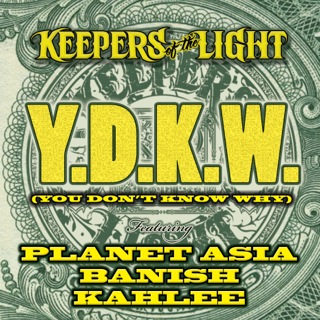 Keepers of the Light - Y.D.K.W. ft. Planet Asia, Banish & Kahlee **mp3**