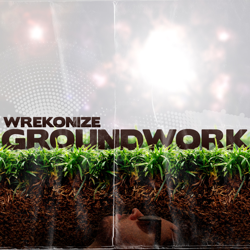 Wrekonize (Â¡MAYDAY!) - Groundwork (Remix) Ft. Co$$, Akrobatik, Ras Kass, Rudi Goblen, & Saheed