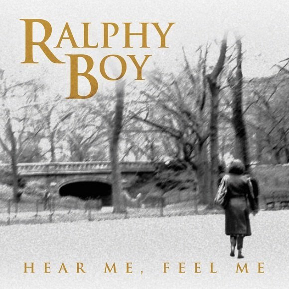 Ralphy Boy "Hear Me, Feel Me"