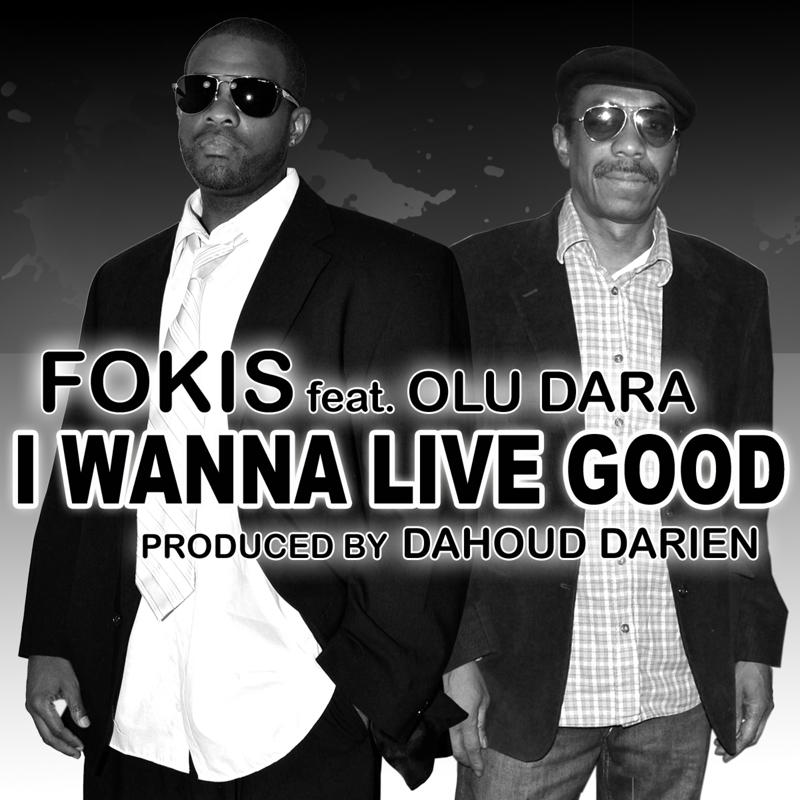 Fokis "I Wanna Live Good" ft. Olu Dara **mp3**