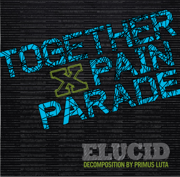 Elucid - "Together" & "Pain Parade"