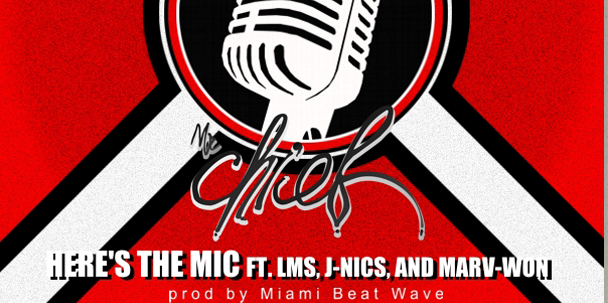 Mr. Chief - Here's The Mic ft. L.M.S., J.Nics & Marv One **mp3**