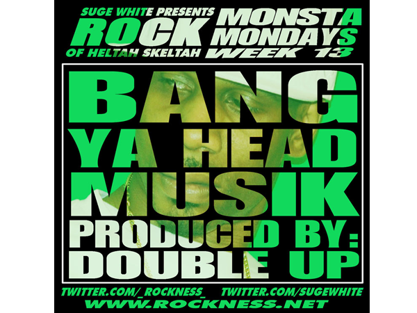 Monsta Mondayz: Rock (of Heltah Skeltah) "Bang Ya Head Musik" **mp3**