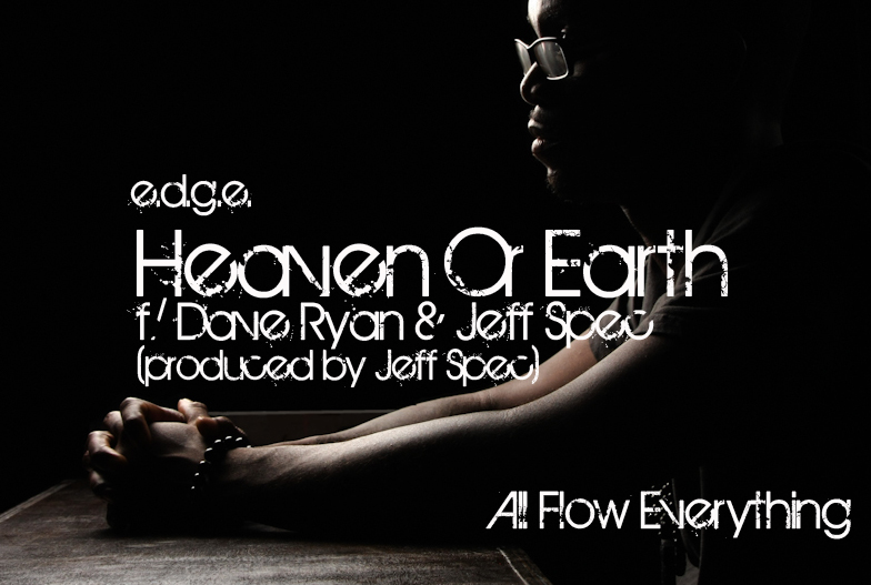 e.d.g.e. "Heaven Or Earth" ft. Dave Ryan & Jeff Spec