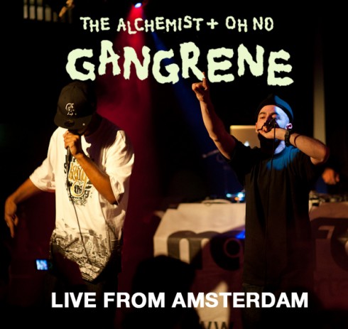 The Alchemist + Oh No (Gangrene) â€˜Live From Amsterdamâ€™ 