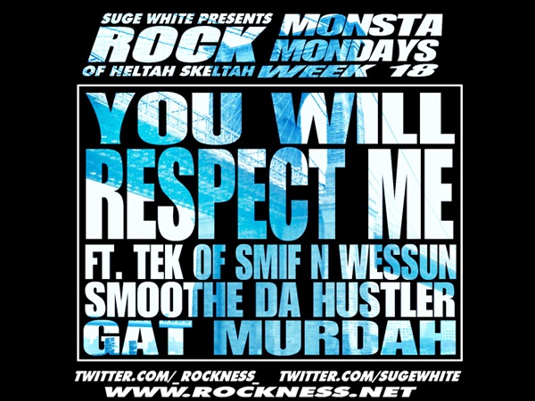 Monsta Mondayz: Rock of Heltah Skeltah "You Will Respect Me" ft. Tek, Smoothe Da Hustler & Gat Murdah **mp3** 