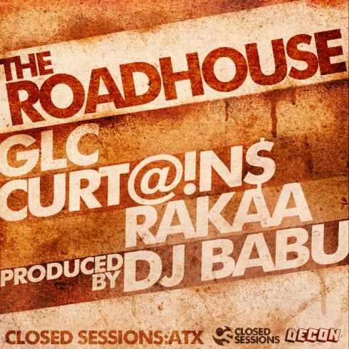 Closed Sessions: ATX "The Roadhouse" ft. Curt@!ns, GLC & Rakaa **mp3**