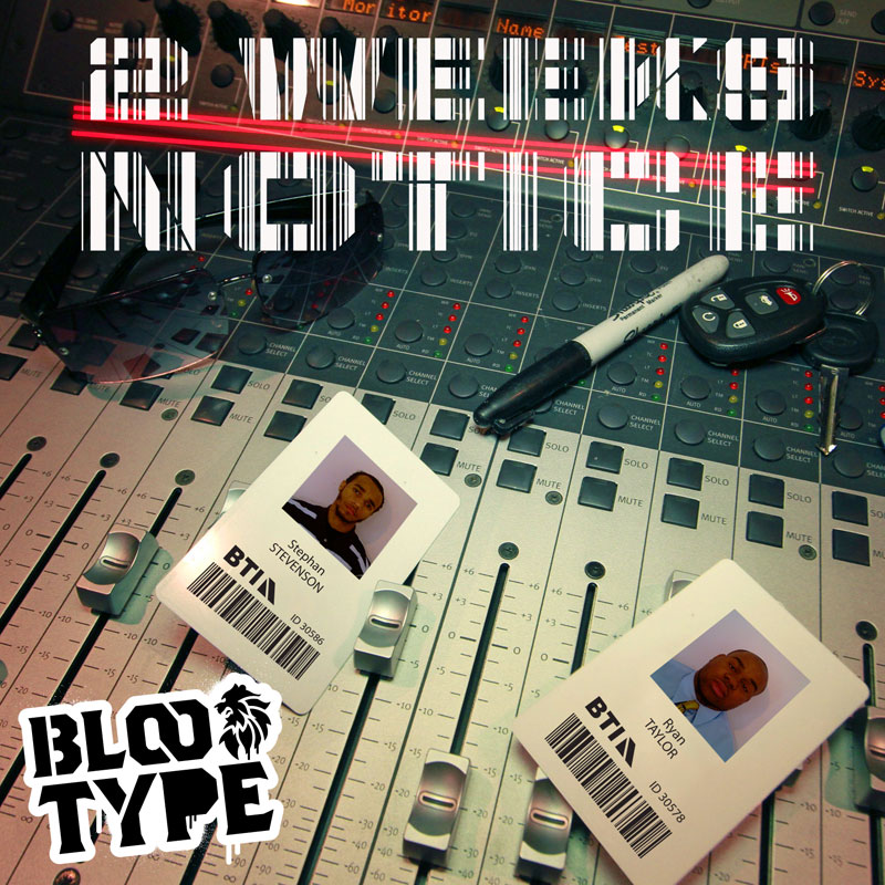 Blood Type "2 Weeks Notice" **Album**