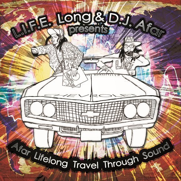 L.I.F.E. Long x DJ Afar Presents..."Afar Lifelong Travel Through Sound"