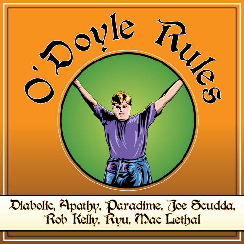 Diabolic, Apathy, Paradime, Joe Scudda, Rob Kelly, Ryu, Mac Lethal "O' Doyle Rules!" **mp3**