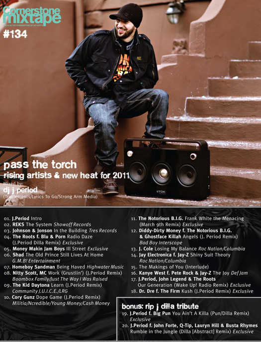 J.Period x Cornerstone Mixtape #134: "Pass the Torch: Rising Artists & New Heat for 2011" 