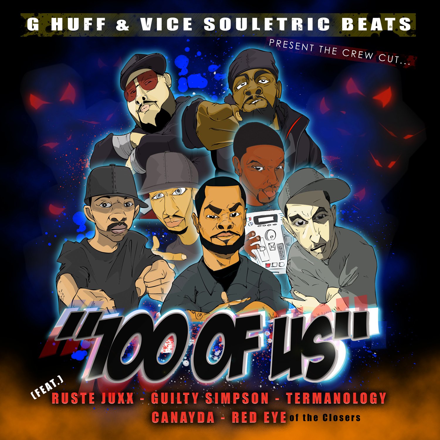 G.Huff & Vice Souletric "100 Of Us" ft. Ruste Juxx, Guilty Simpson, Termanology, Canayda & Red Eye **Stream**