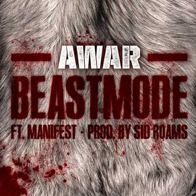 AWAR "Beastmode" ft. Manifest **Stream**