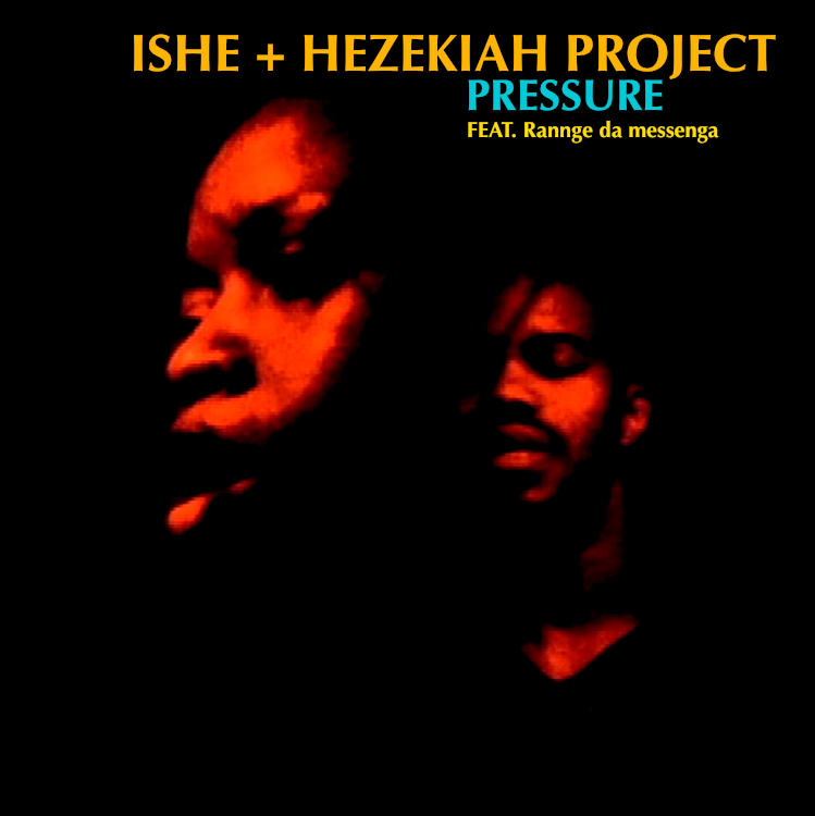 Ishe + Hezekiah Project "Pressure" ft. Range da Messenga **Stream**