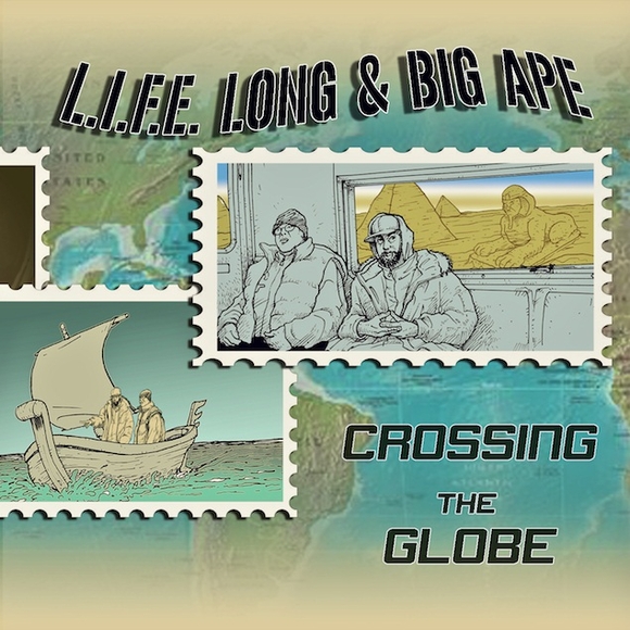 L.I.F.E. Long x Big Ape - Crossing the Globe **Album Sampler**