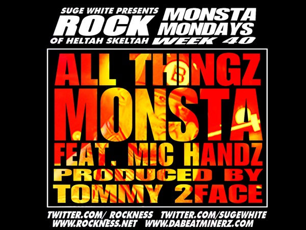 Monsta Mondayz - Rock of Heltah Skeltah "All Things Monsta" ft. Mic Handz