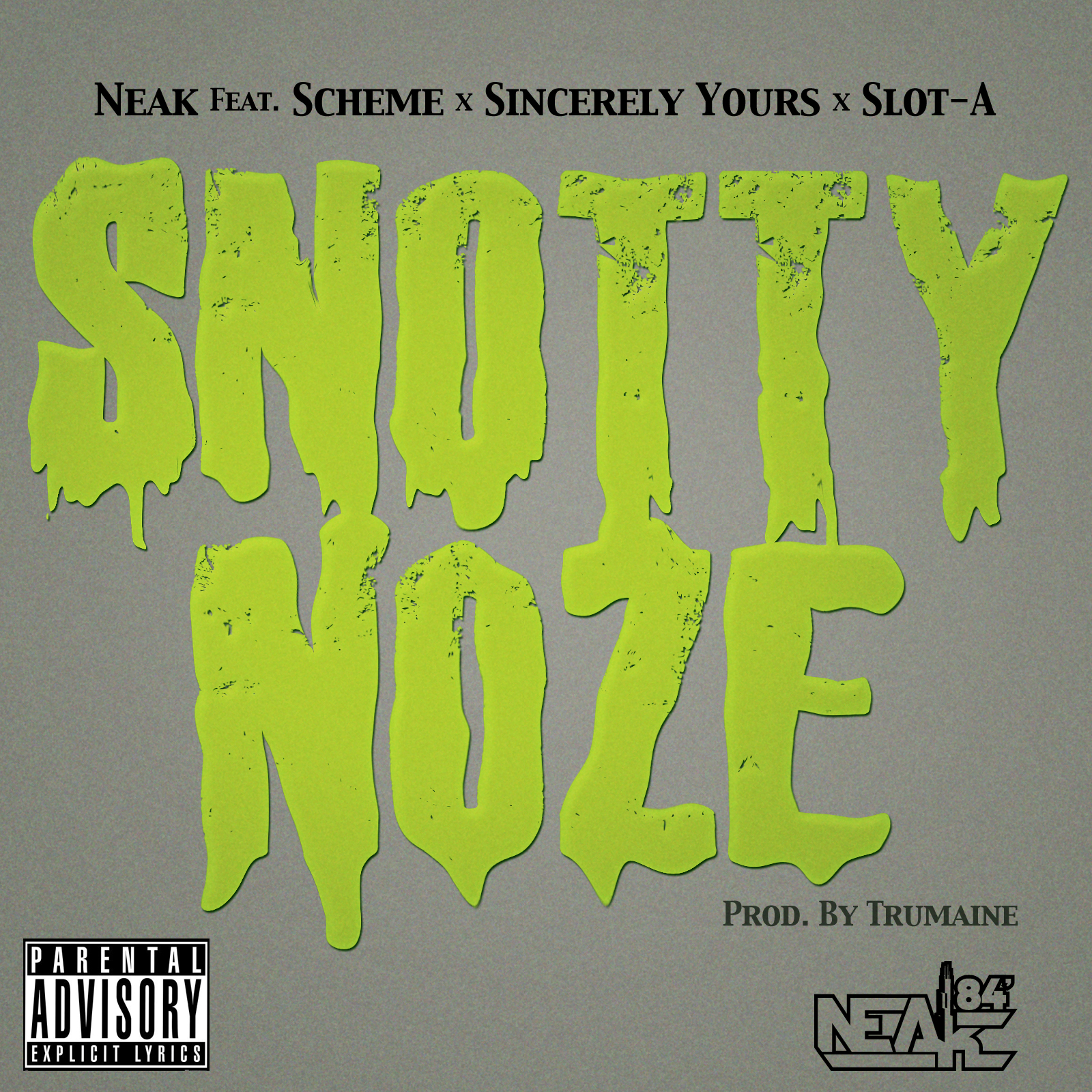 Neak - Snotty Noze ft. Scheme x Sincerely Yours x Slot-A **mp3**