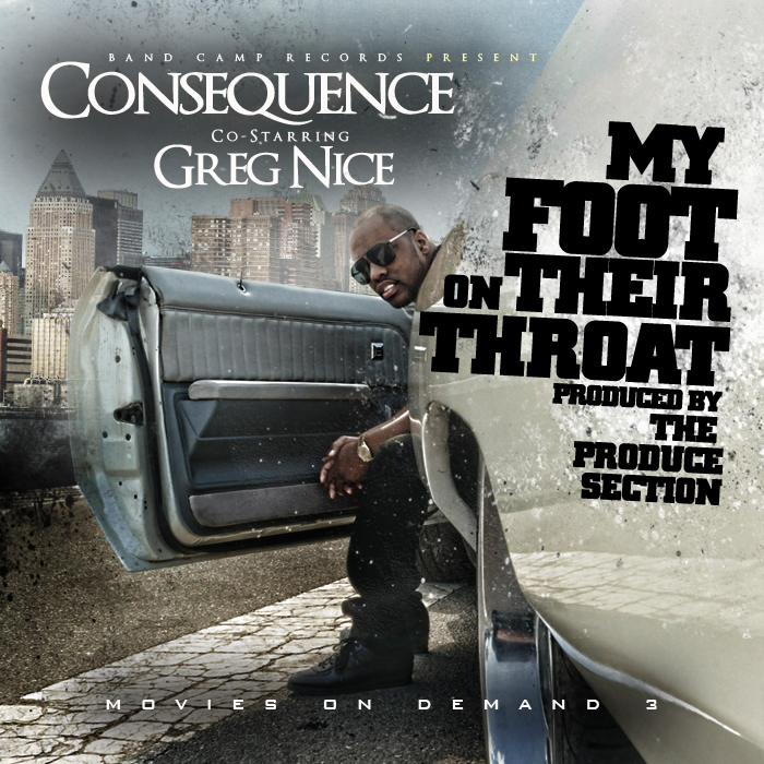 Consequence - My Foot On Their Throat ft. Greg Nice **Audio**