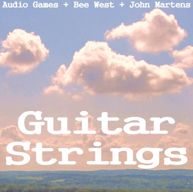 Audio Games x Bee West x John Martens - "Guitar Strings" **mp3**