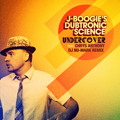 J Boogie's Dubtronic Science "Undercover" w/ DJ Nu-Mark Remix **Audio**