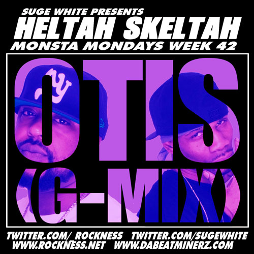 Monster Mondayz: Rock of Heltah Skeltah "Otis" G-Mix **mp3**