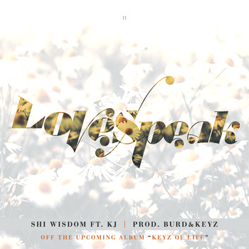 Burd & Keyz - Keyz of Life: Shi Wisdom "LoveSpeak" ft. KJ | Rich Kidd x DJ Grouch "R.N.T. (Real Ni**a Tears)" **mp3**