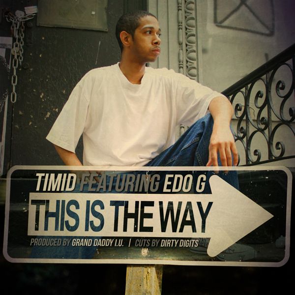 Timid "This Is The Way" ft. Edo G **Audio**