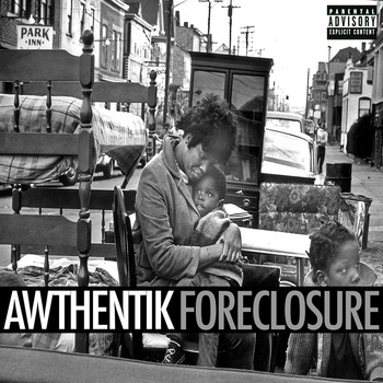 Awthentik - Foreclosure **LP**