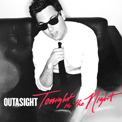 Outasight - Tonight Is The Night **Audio**