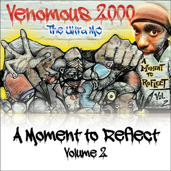 Venomous2000 The Ultra Emcee - A Moment To Reflect II **Album**