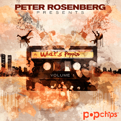 Peter Rosenberg & Popchips presents What's Poppin Vol. 1