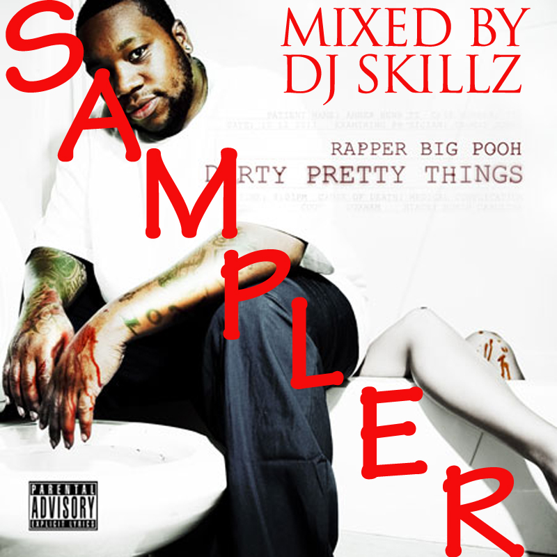 Rapper Big Pooh - Dirty Pretty Things Album Sampler