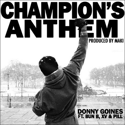 Donny Goines - Champion's Anthem ft. Bun B, XV, Pill  & DJ Corbett **mp3**