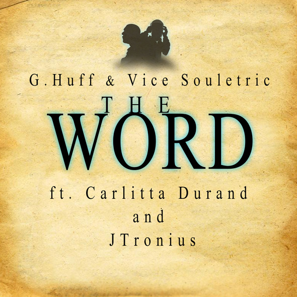 G. Huff & Vice Souletric "The Word" ft. Carlitta Durand & JTronius X **Audio**