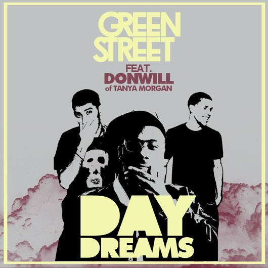 Green Street "DayDreams" ft. Donwill (Tanya Morgan) **mp3**