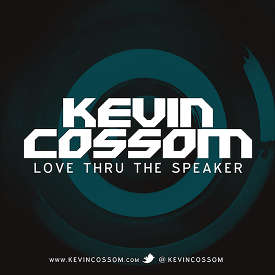 Kevin Cossom - Love Thru The Speaker **mp3**