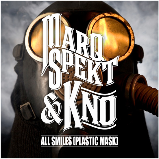 MarQ Spekt & Kno - â€œAll Smiles (Plastic Mask)â€ **mp3**