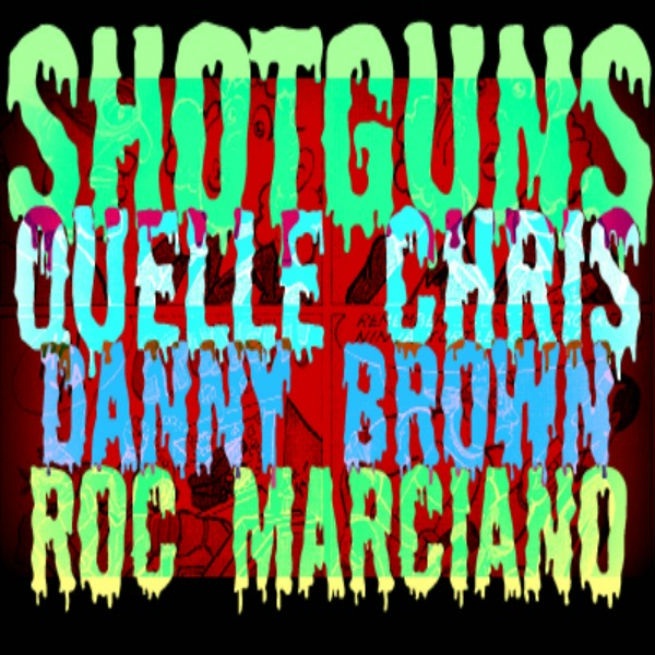 Quelle Chris "Shotgun" ft. Danny Brown & Roc Marciano **mp3**