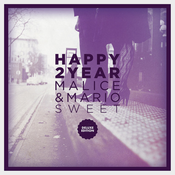 Malice & Mario Sweet - Love and Friendship | Happy 2 Year: Deluxe Edition 