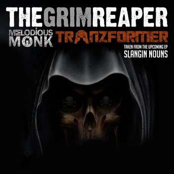 Melodious Monk & Tranzformer - The Grim Reaper **mp3**