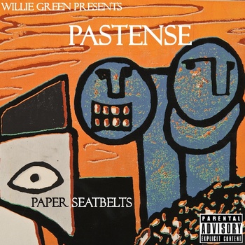 Willie Green Presents: Pastense - Paper Seatbelts