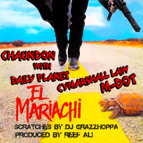 Chaundon "El Mariachi" ft. Daily Planet, Cymarshall Law & M-Dot **mp3**