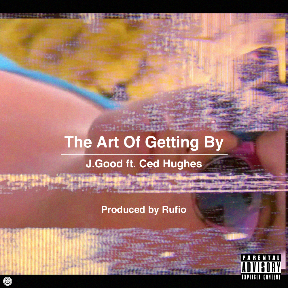 J.Good - The Art of Getting By ft. Ced Hughes **mp3**