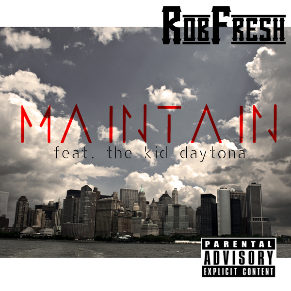 Rob Fresh - Maintain ft. The Kid Daytona **mp3**