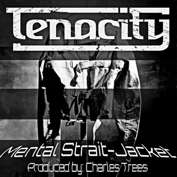 Tenacity - Mental Strait-Jacket **mp3**