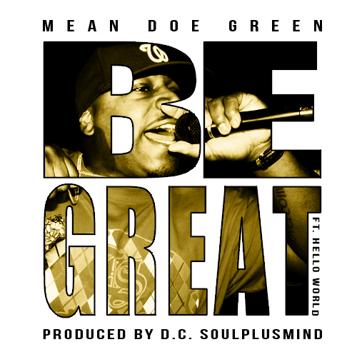 Mean Doe Green - Be Great ft. Hello World **mp3**