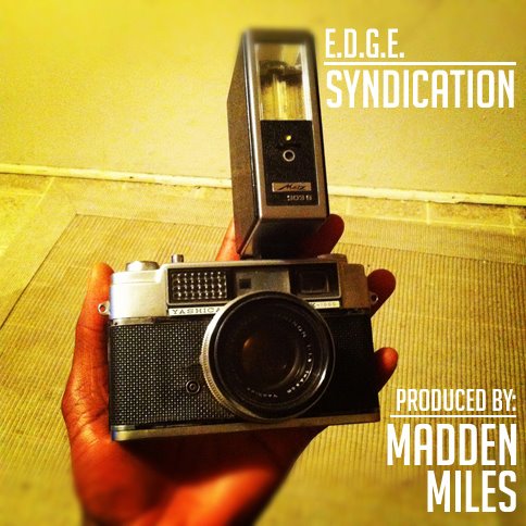 e.d.g.e. "Syndication" (prod. by Madden Miles) **mp3**