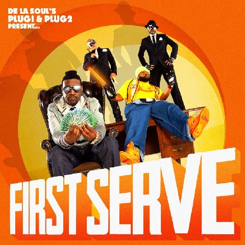 De La Soul's Plug 1 & Plug 2 present First Serve - 'We Made It'  **Video** | First Serve **Cover Art**