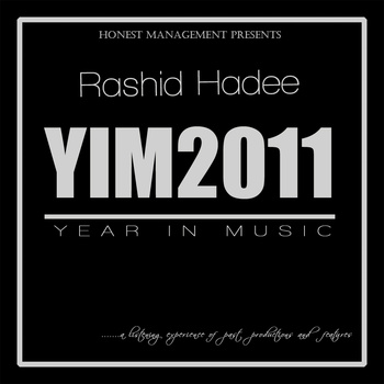 Rashid Hadee - Year In Music 2011